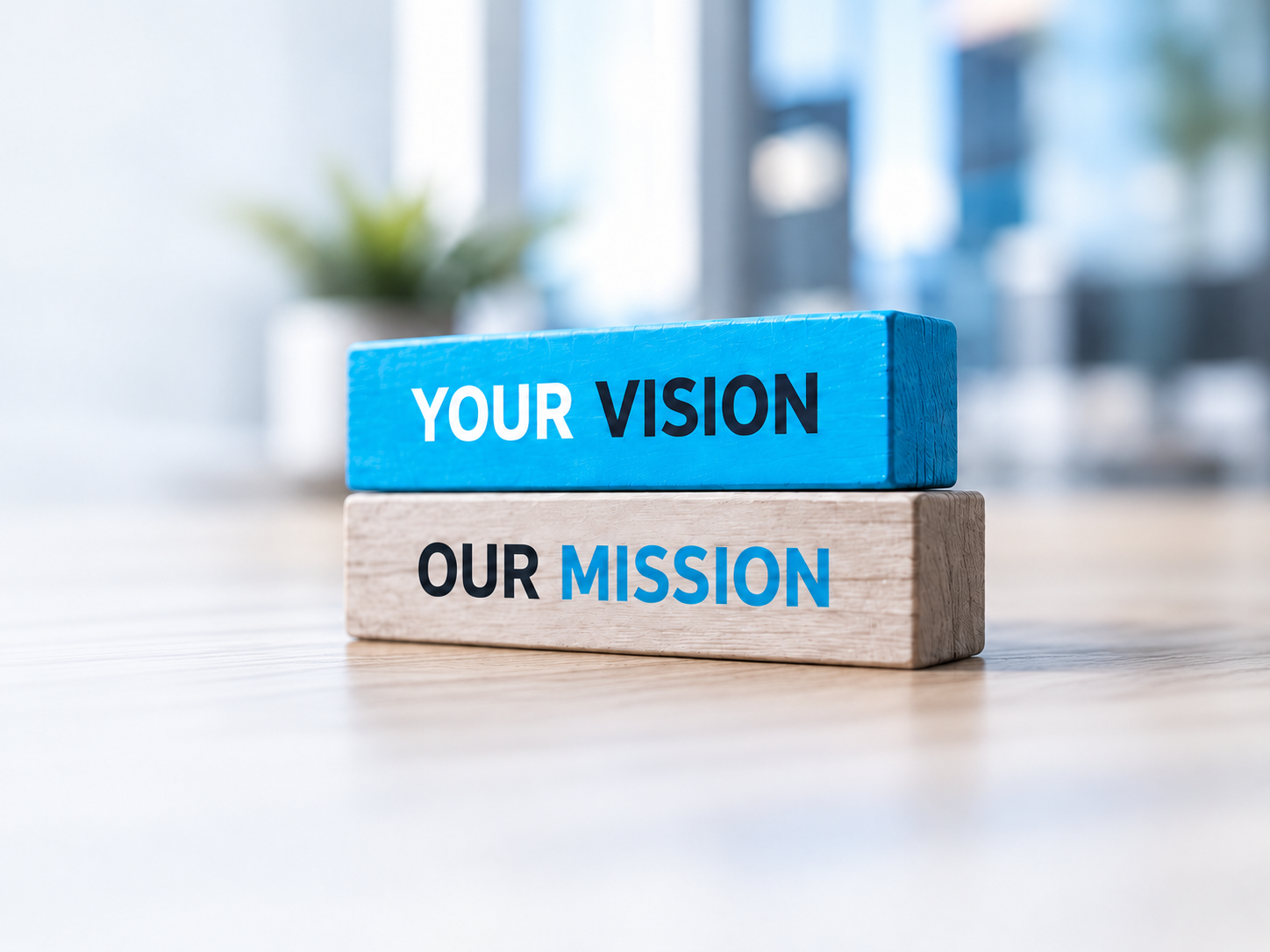 Wooden blocks displaying Your Vision, Our Mission